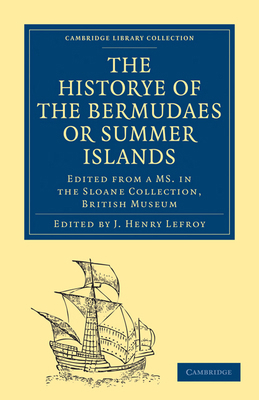 Historye of the Bermudaes or Summer Islands: Ed... 1108011578 Book Cover