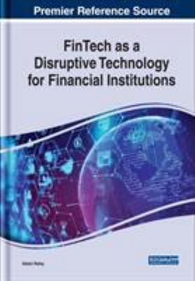 FinTech as a Disruptive Technology for Financia... 1522578056 Book Cover
