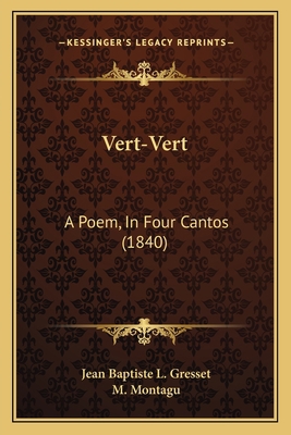 Vert-Vert: A Poem, In Four Cantos (1840) 1165751763 Book Cover