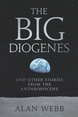 The Big Diogenes: And Other Stories From The An... 1777838401 Book Cover