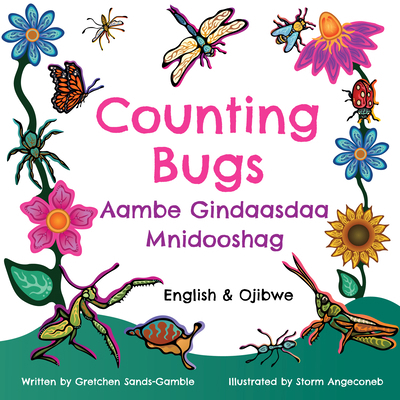 Counting Bugs / Aambe Gindaasdaa Mnidooshag [Ojibwa] 1772604658 Book Cover