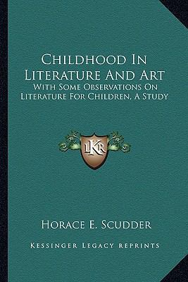 Childhood In Literature And Art: With Some Obse... 1162972653 Book Cover