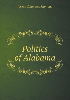 Politics of Alabama 5518751176 Book Cover