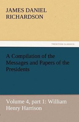 A Compilation of the Messages and Papers of the... 3842449607 Book Cover