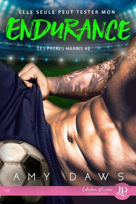 Endurance: Les frères Harris #2 [French] 2376766281 Book Cover