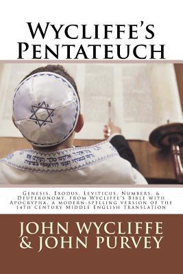Wycliffe's Pentateuch: Genesis, Exodus, Levitic... 1729506712 Book Cover