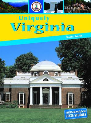 Uniquely Virginia (Heinemann State Studies) 1403405832 Book Cover