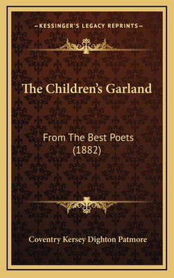 The Children's Garland: From The Best Poets (1882) 1167122046 Book Cover