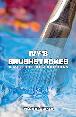 Ivy's Brushstrokes B0FLGJC4JS Book Cover