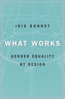 What Works: Gender Equality by Design B01I8JVAQC Book Cover