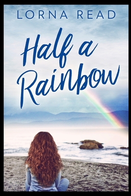 Half A Rainbow 1715411463 Book Cover