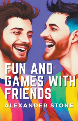 Fun and Games with Friends B0BV8ZNS6H Book Cover