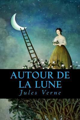 Autour de la Lune [French] 1546666427 Book Cover