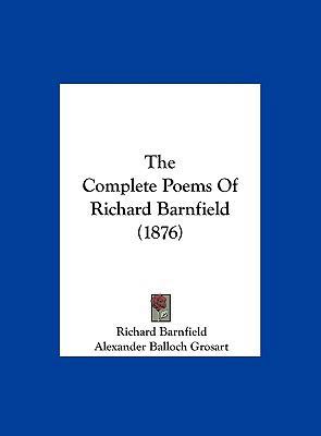 The Complete Poems of Richard Barnfield (1876) 1161971254 Book Cover