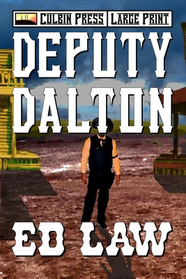 Deputy Dalton: Large Print B096TJLWL5 Book Cover