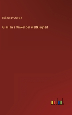 Gracian's Orakel der Weltklugheit [German] 3368270311 Book Cover