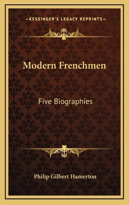 Modern Frenchmen: Five Biographies 116350761X Book Cover