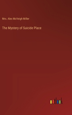 The Mystery of Suicide Place 3368904418 Book Cover