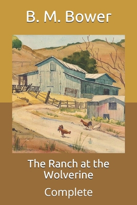 The Ranch at the Wolverine: Complete B08WJY6MFS Book Cover