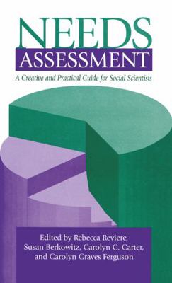 Needs Assessment: A Creative And Practical Guid... 1560323752 Book Cover