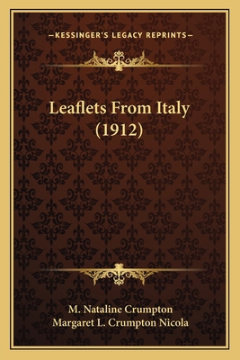 Leaflets From Italy (1912) 1166965414 Book Cover