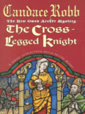 Cross-legged Knight - Owen Archer Mystery 0434009377 Book Cover