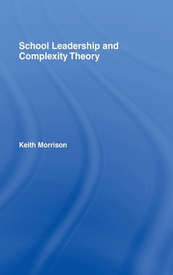 School Leadership and Complexity Theory 0415277833 Book Cover