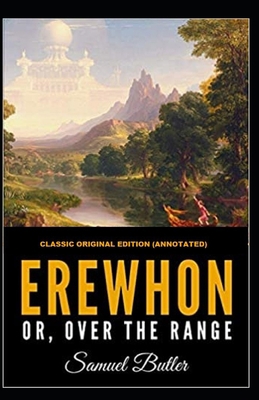 Erewhon, or Over The Range Annotated B08TQJ91ZH Book Cover