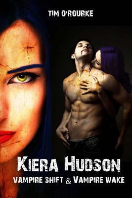 Vampire Shift / Vampire Wake (Kiera Hudson Seri... 1490937366 Book Cover
