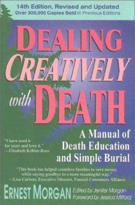 Dealing Creatively with Death: A Manual of Deat... 0942679245 Book Cover