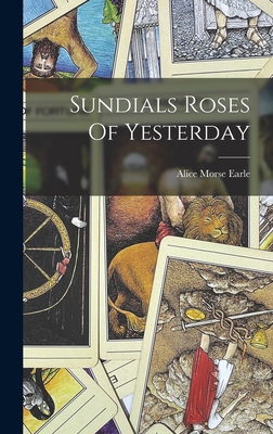Sundials Roses Of Yesterday 1016522959 Book Cover