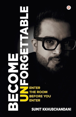 Become Unforgettable B0GXWRKNWY Book Cover