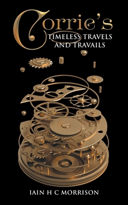 Corrie's Timeless Travels and Travails 1648952941 Book Cover