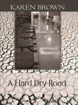 A Hard Dry Road [Large Print] 0786264748 Book Cover