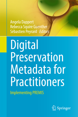 Digital Preservation Metadata for Practitioners... 3319437615 Book Cover