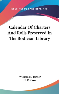 Calendar Of Charters And Rolls Preserved In The... 0548276188 Book Cover