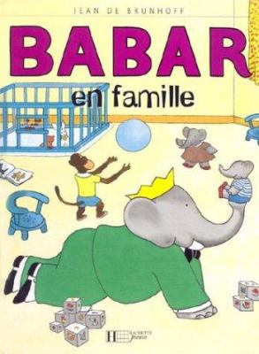 Babar En Famille [French] 2010025164 Book Cover