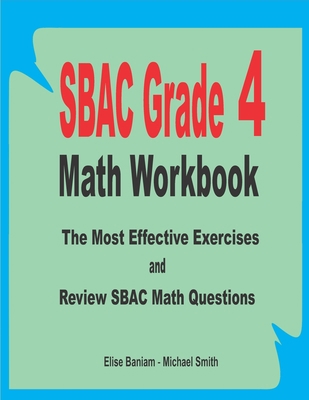 SBAC Grade 4 Math Workbook: The Most Effective ... B08C8X976F Book Cover