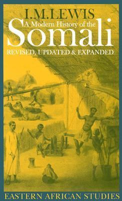 A Modern History of the Somali : Nation and State in the Horn of Africa