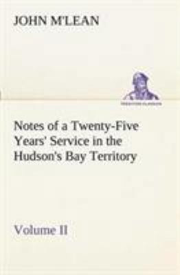 Notes of a Twenty-Five Years' Service in the Hu... 3849151565 Book Cover