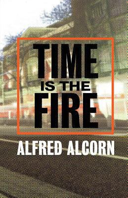 Time Is The Fire 0912887435 Book Cover