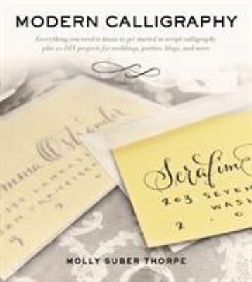 Modern Calligraphy: Everything You Need to Know... 1250016320 Book Cover