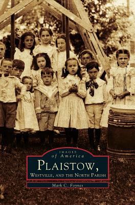 Plaistow, Westville, and the North Parish 1531605850 Book Cover