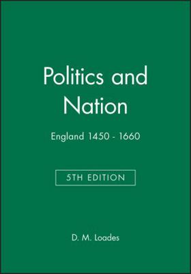 Politics and Nation: England 1450 - 1660 0631214607 Book Cover