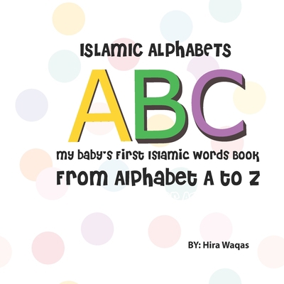 A B C Book: Islamic Alphatbets [Large Print]            Book Cover