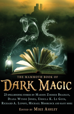 The Mammoth Book of Dark Magic 1780339917 Book Cover