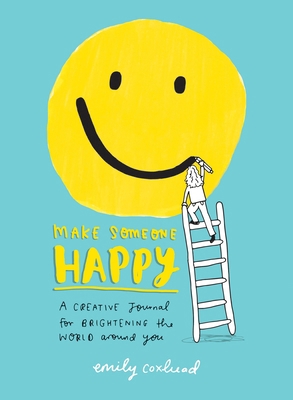 Make Someone Happy: A Creative Journal for Brig... 0143131540 Book Cover