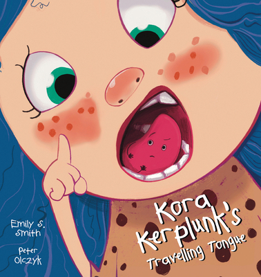 Kora Kerplunk's Travelling Tongue 1922503215 Book Cover