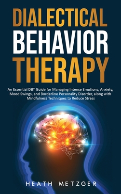 Dialectical Behavior Therapy: An Essential DBT ... 1952559324 Book Cover