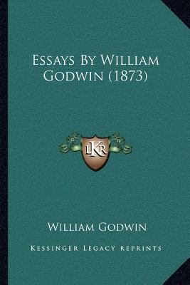 Essays By William Godwin (1873) 1164027301 Book Cover